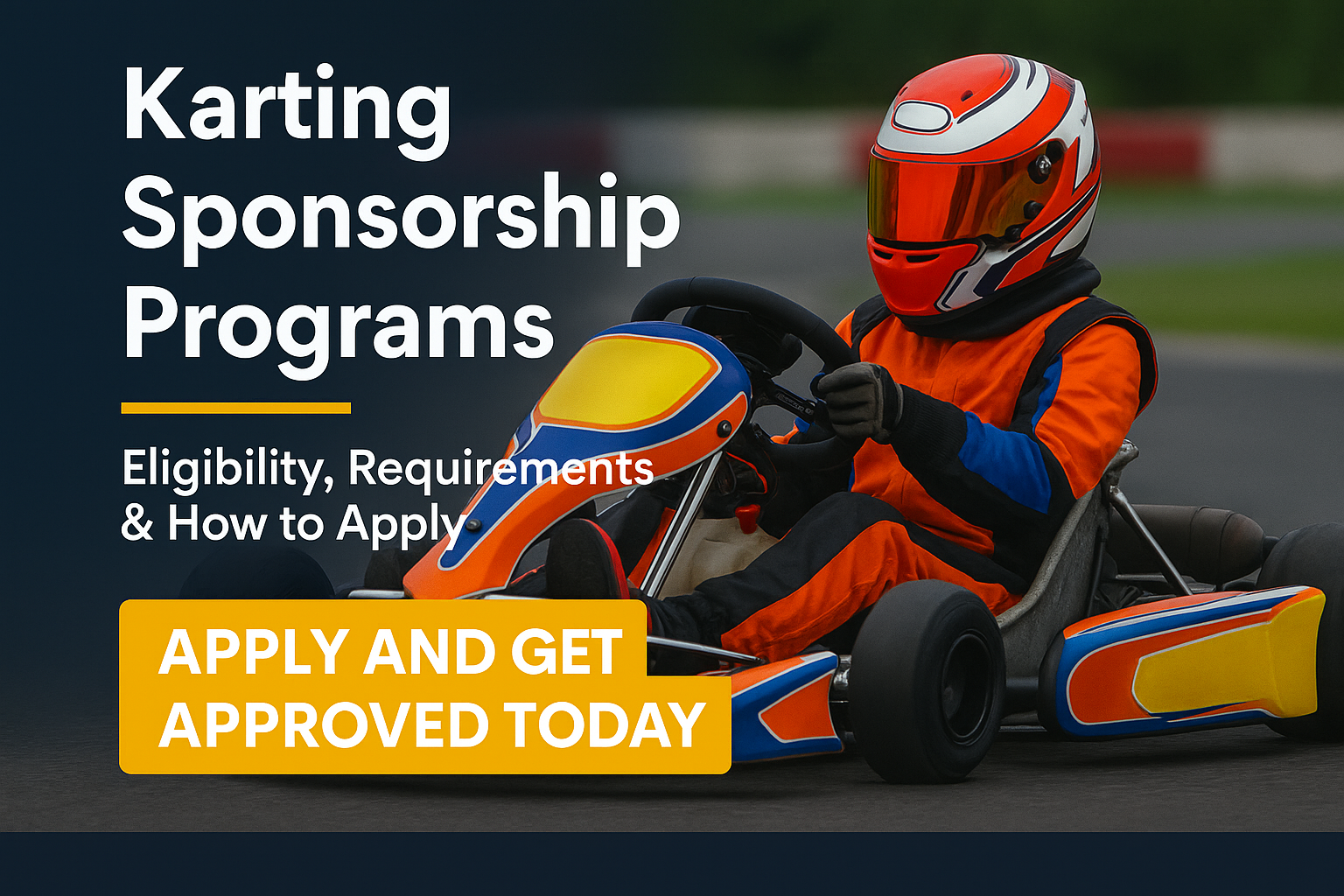 Karting Sponsorship Programs – Eligibility, Requirements & How to Apply